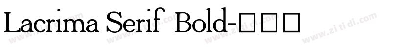 Lacrima Serif Bold字体转换